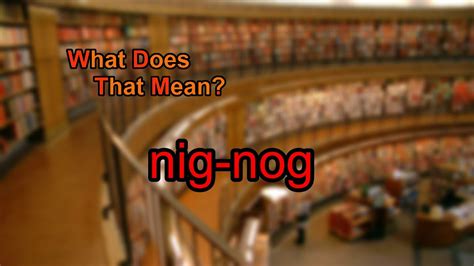 nignog|What does nig